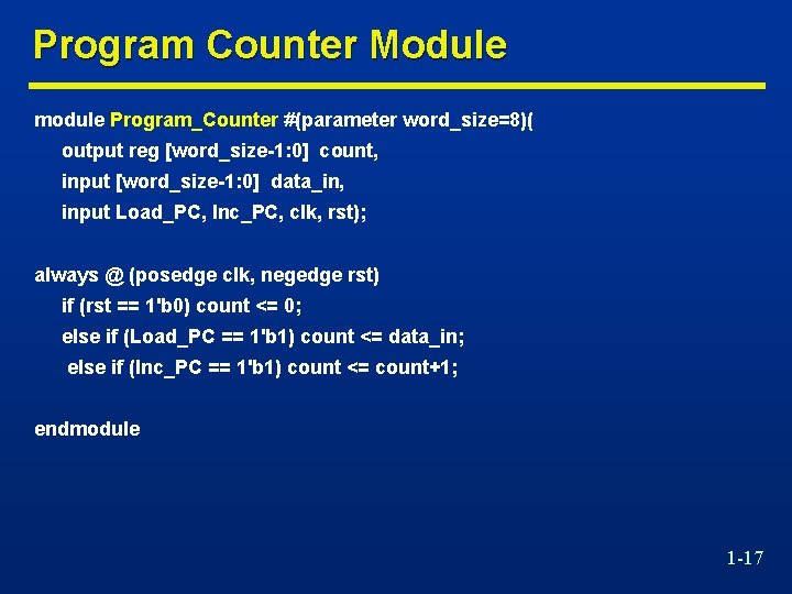 Program Counter Module module Program_Counter #(parameter word_size=8)( output reg [word_size-1: 0] count, input [word_size-1: