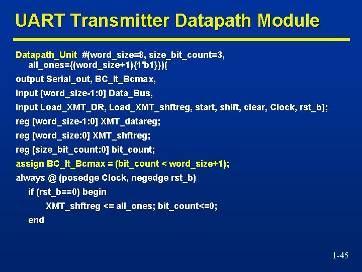 UART Transmitter Datapath Module Datapath_Unit #(word_size=8, size_bit_count=3, all_ones={(word_size+1){1'b 1}})( output Serial_out, BC_lt_Bcmax, input [word_size-1: