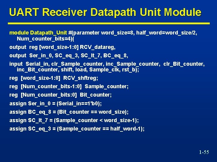 UART Receiver Datapath Unit Module module Datapath_Unit #(parameter word_size=8, half_word=word_size/2, Num_counter_bits=4)( output reg [word_size-1: