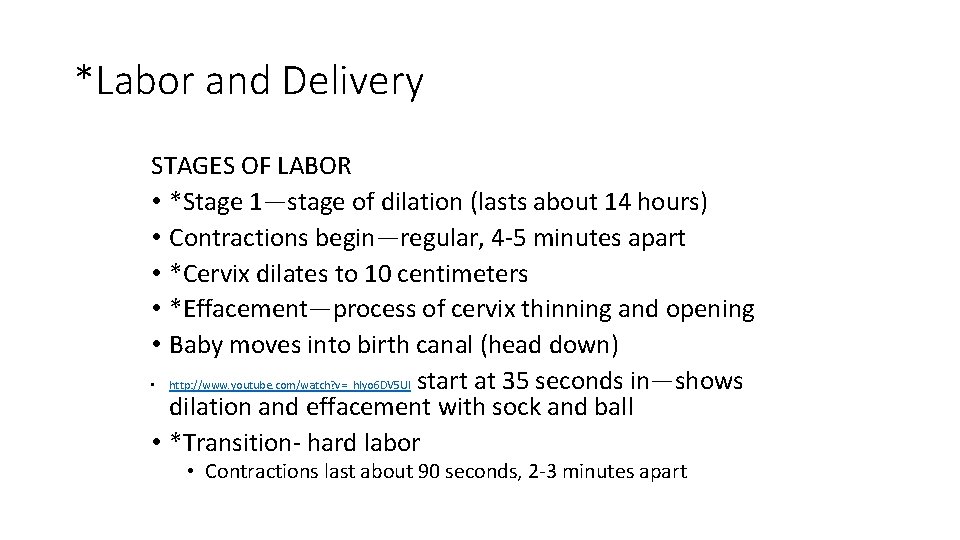 *Labor and Delivery STAGES OF LABOR • *Stage 1—stage of dilation (lasts about 14