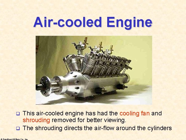 Air-cooled Engine q q This air-cooled engine has had the cooling fan and shrouding