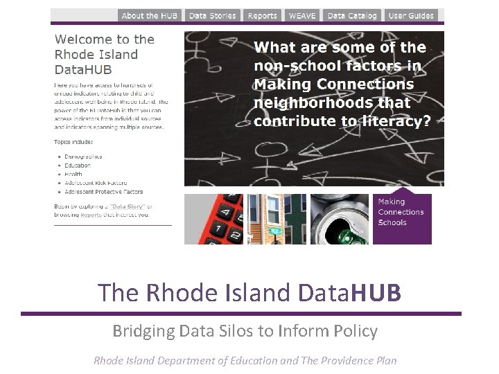 The Rhode Island Data. HUB Bridging Data Silos to Inform Policy Rhode Island Department