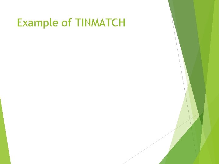 Example of TINMATCH 7 