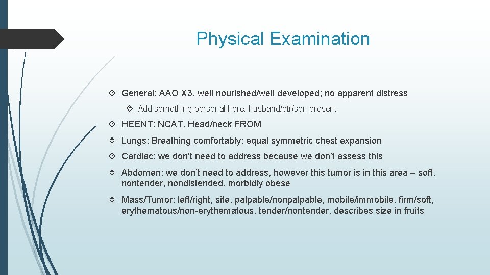 Physical Examination General: AAO X 3, well nourished/well developed; no apparent distress Add something Physical Examination General: AAO X 3, well nourished/well developed; no apparent distress Add something