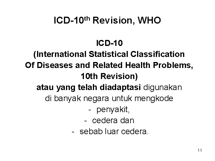 ICD-10 th Revision, WHO ICD-10 (International Statistical Classification Of Diseases and Related Health Problems,