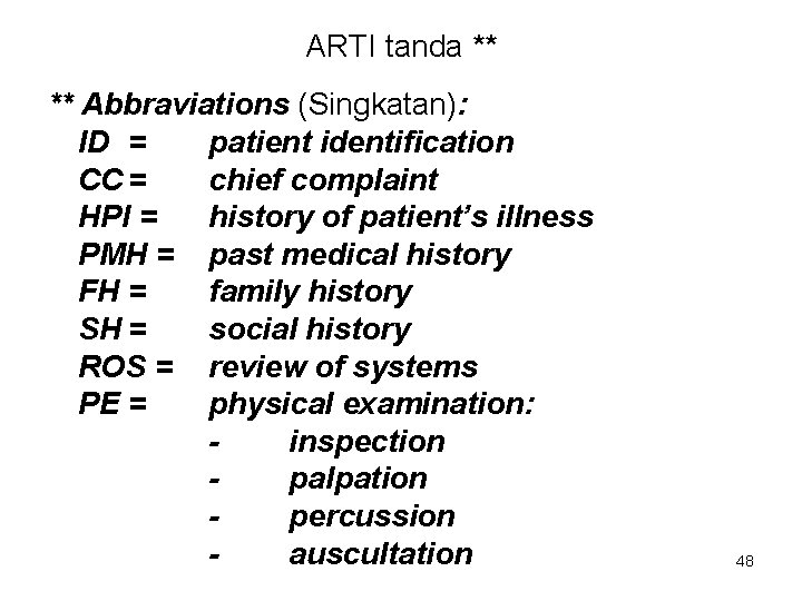 ARTI tanda ** ** Abbraviations (Singkatan): ID = patient identification CC = chief complaint