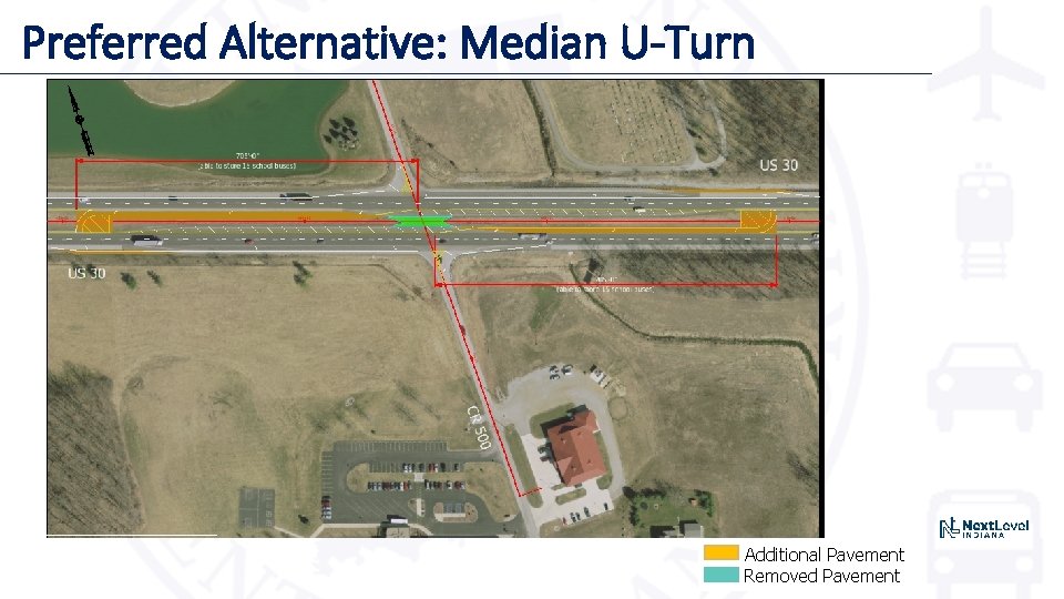 Preferred Alternative: Median U-Turn Additional Pavement Removed Pavement 