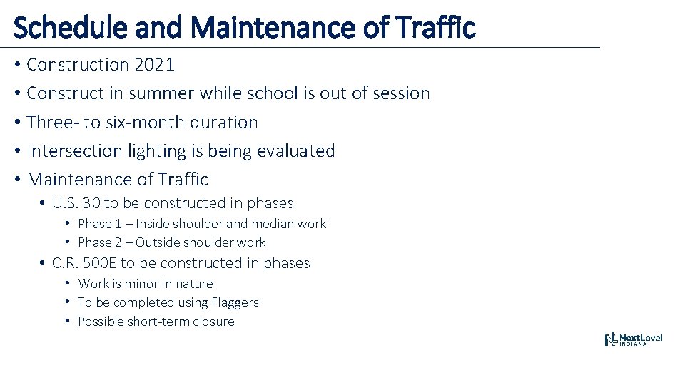 Schedule and Maintenance of Traffic • Construction 2021 • Construct in summer while school