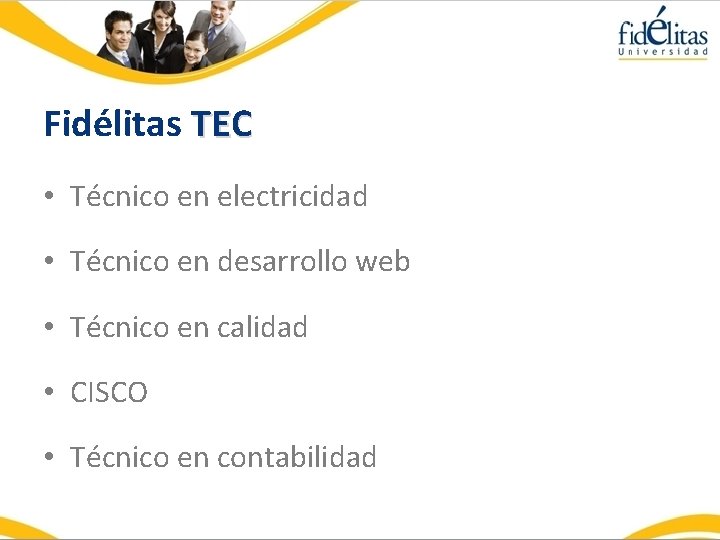 Fidélitas TEC • Técnico en electricidad • Técnico en desarrollo web • Técnico en