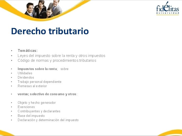 Derecho tributario • • • Temáticas: Leyes del impuesto sobre la renta y otros