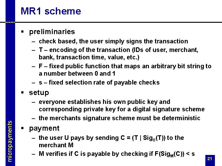 MR 1 scheme § preliminaries – check based, the user simply signs the transaction