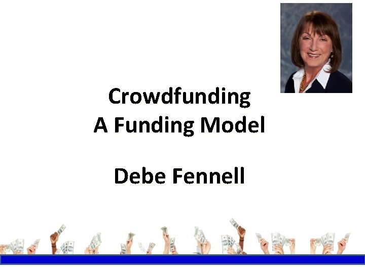 Crowdfunding A Funding Model Debe Fennell 