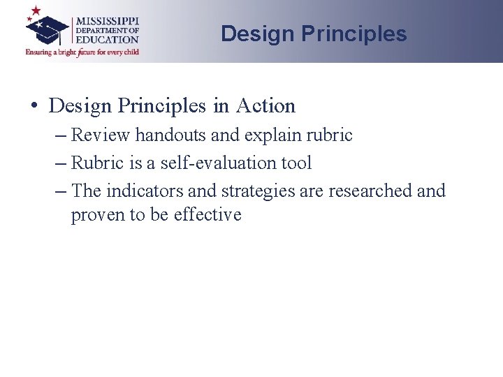 Design Principles • Design Principles in Action – Review handouts and explain rubric –
