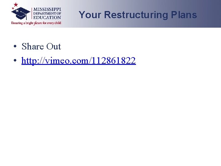 Your Restructuring Plans • Share Out • http: //vimeo. com/112861822 