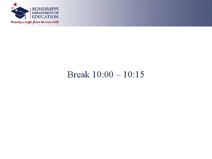 Break 10: 00 – 10: 15 