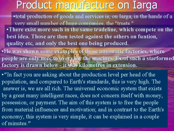 Product manufacture on Iarga • total production of goods and services is, on Iarga,