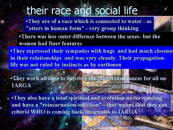 their race and social life • They are of a race which is connected