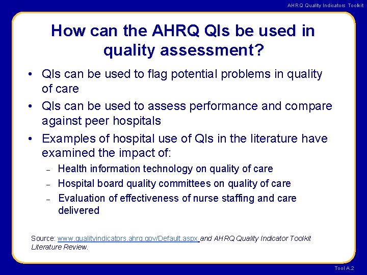 AHRQ Quality Indicators Toolkit How can the AHRQ QIs be used in quality assessment?