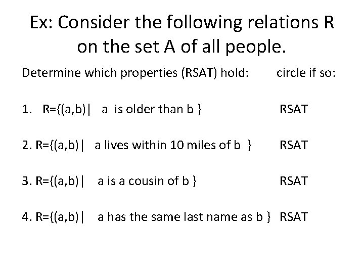 Ex: Consider the following relations R on the set A of all people. Determine