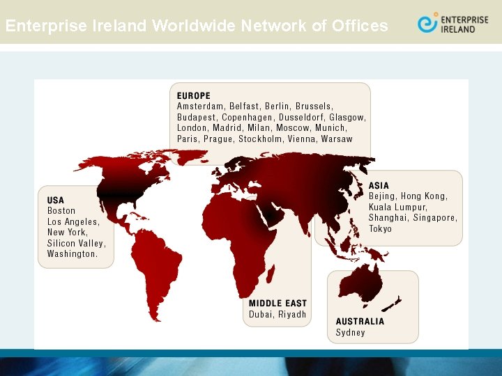 Enterprise Ireland Worldwide Network of Offices 