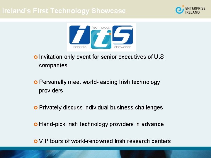 Ireland’s First Technology Showcase £ Invitation only event for senior executives of U. S.