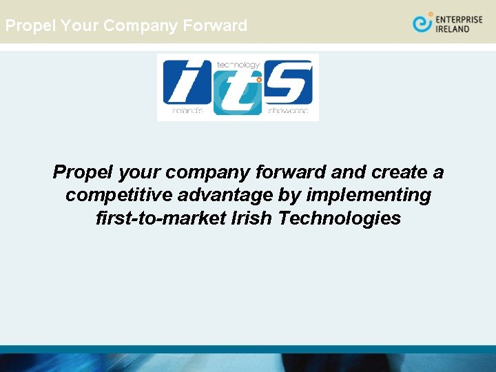 Propel Your Company Forward Propel your company forward and create a competitive advantage by