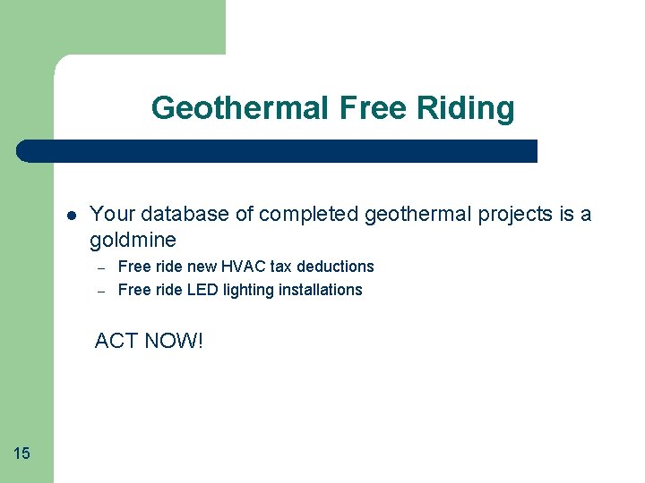 Geothermal Free Riding l Your database of completed geothermal projects is a goldmine –