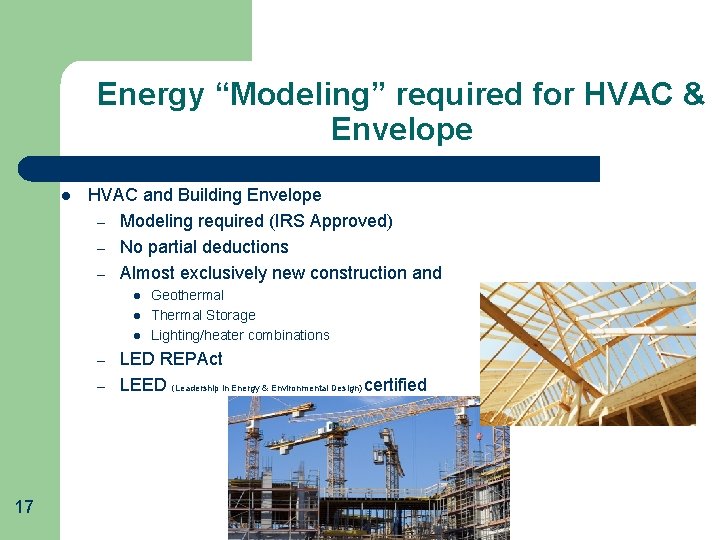 Energy “Modeling” required for HVAC & Envelope l HVAC and Building Envelope – Modeling