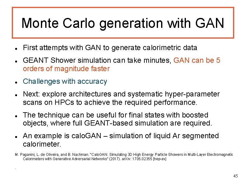 Monte Carlo generation with GAN First attempts with GAN to generate calorimetric data GEANT