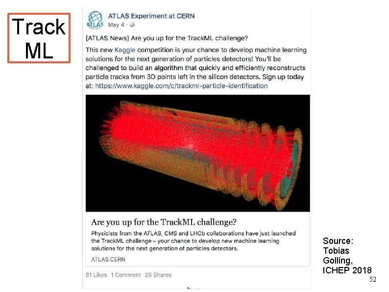 Track ML Source: Tobias Golling, ICHEP 2018 52 