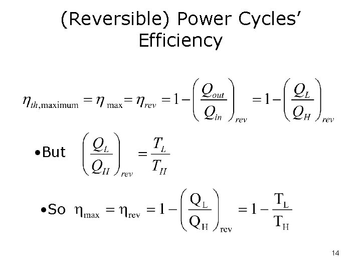 (Reversible) Power Cycles’ Efficiency • But • So 14 