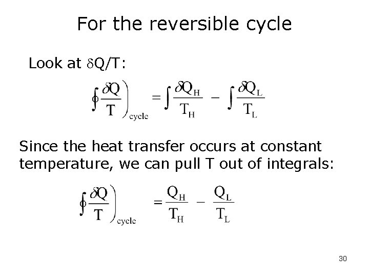 For the reversible cycle Look at Q/T: Since the heat transfer occurs at constant