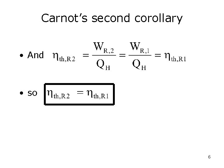 Carnot’s second corollary • And • so 6 