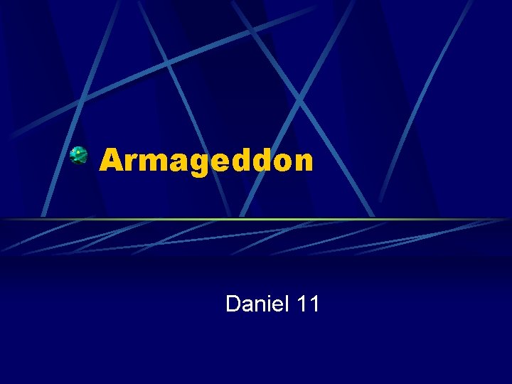 Armageddon Daniel 11 