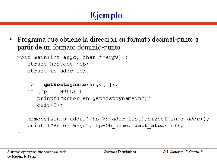 Ejemplo • Programa que obtiene la dirección en formato decimal-punto a partir de un