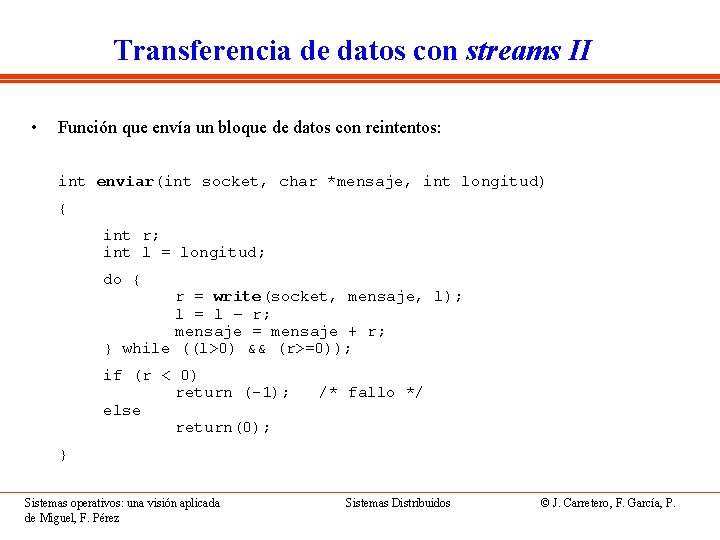 Transferencia de datos con streams II • Función que envía un bloque de datos