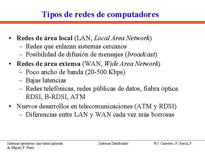 Tipos de redes de computadores • Redes de área local (LAN, Local Area Network)