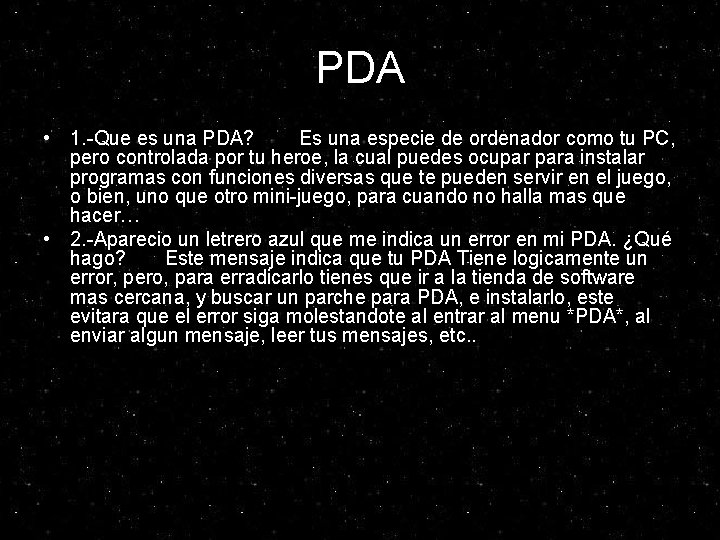 PDA • 1. -Que es una PDA? Es una especie de ordenador como tu PDA • 1. -Que es una PDA? Es una especie de ordenador como tu