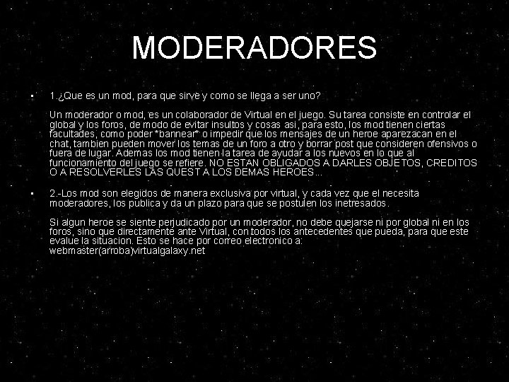MODERADORES • 1. ¿Que es un mod, para que sirve y como se llega MODERADORES • 1. ¿Que es un mod, para que sirve y como se llega