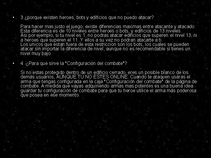 • 3. ¿porque existen heroes, bots y edificios que no puedo atacar? Para • 3. ¿porque existen heroes, bots y edificios que no puedo atacar? Para