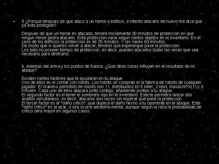 • 5. ¿Porque despues de que ataco a un heroe o edificio, e • 5. ¿Porque despues de que ataco a un heroe o edificio, e