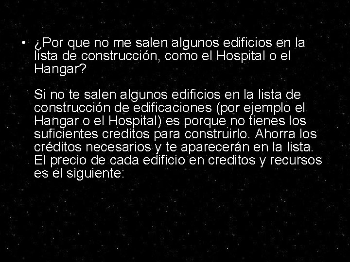 • ¿Por que no me salen algunos edificios en la lista de construcción, • ¿Por que no me salen algunos edificios en la lista de construcción,