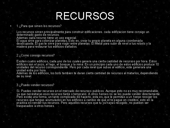 RECURSOS • 1. ¿Para que sirven los recursos? Los recursos sirven principalmente para construir RECURSOS • 1. ¿Para que sirven los recursos? Los recursos sirven principalmente para construir