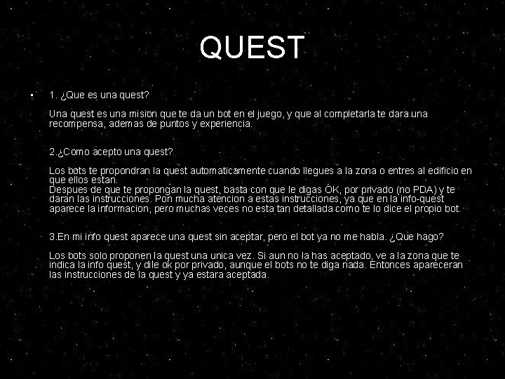 QUEST • 1. ¿Que es una quest? Una quest es una mision que te QUEST • 1. ¿Que es una quest? Una quest es una mision que te