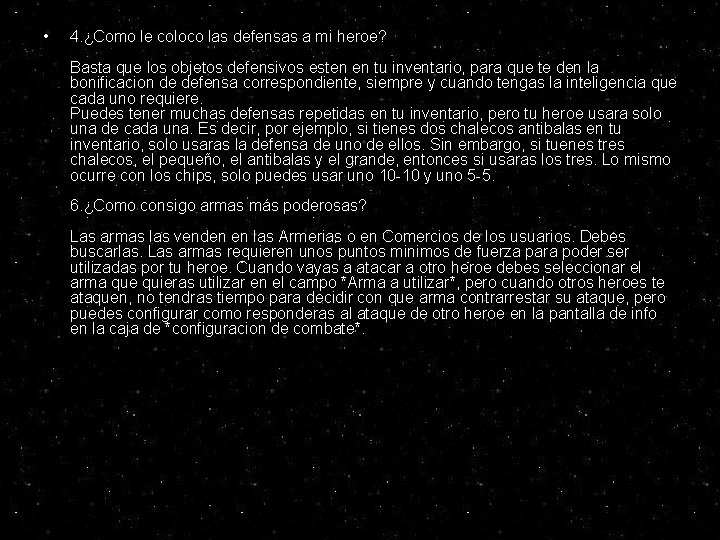 • 4. ¿Como le coloco las defensas a mi heroe? Basta que los • 4. ¿Como le coloco las defensas a mi heroe? Basta que los