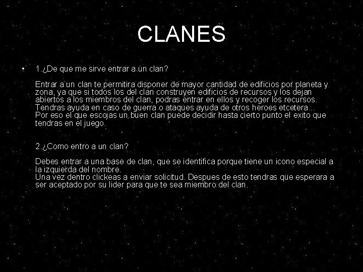 CLANES • 1. ¿De que me sirve entrar a un clan? Entrar a un CLANES • 1. ¿De que me sirve entrar a un clan? Entrar a un
