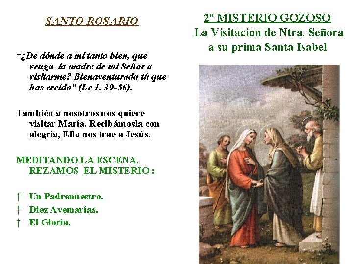SANTO ROSARIO “¿De dónde a mí tanto bien, que venga la madre de mi