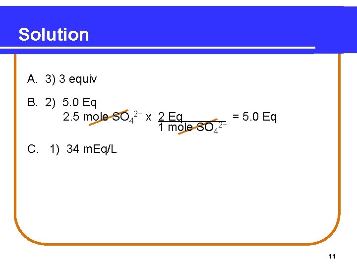 Solution A. 3) 3 equiv B. 2) 5. 0 Eq 2. 5 mole SO