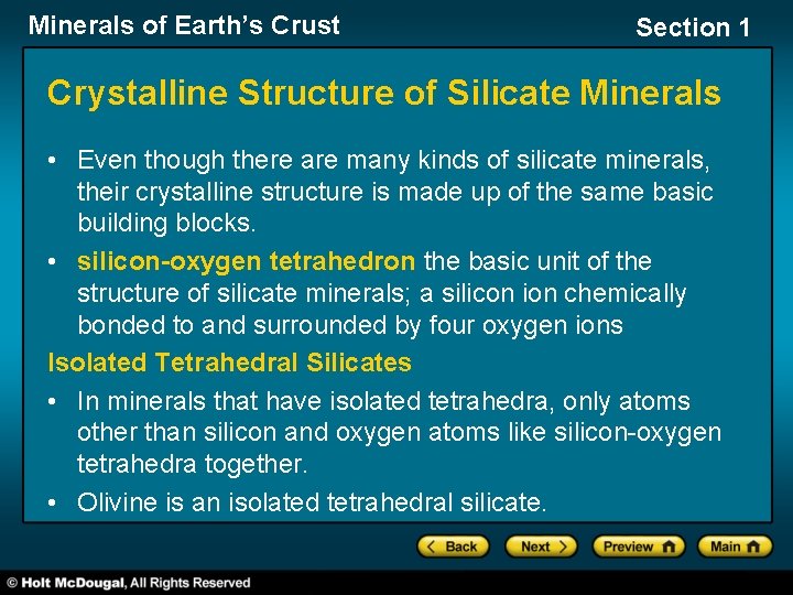 Minerals of Earth’s Crust Section 1 Crystalline Structure of Silicate Minerals • Even though