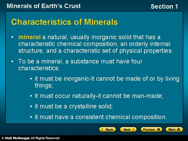 Minerals of Earth’s Crust Section 1 Characteristics of Minerals • mineral a natural, usually
